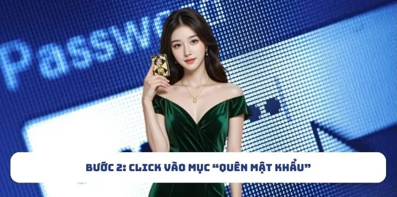 Bước 2: Click vào mục “Quên mật khẩu”